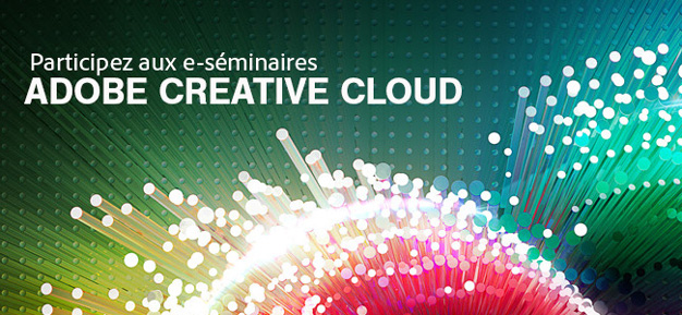 Participez aux e-séminaires Adobe Creative Cloud